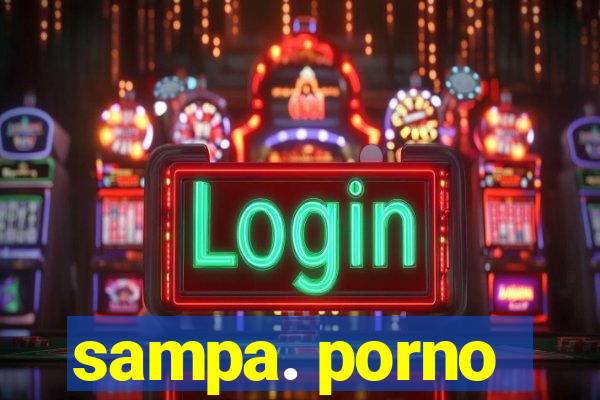 sampa. porno